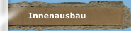 Innenausbau