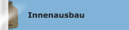 Innenausbau